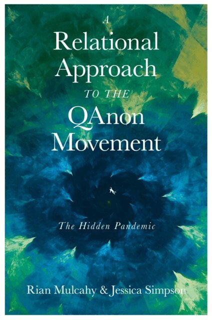 Jessica Simpson, Rian Mulcahy - Relational Approach to the QAnon Movement, E-bok. Tillgänglighet: Lägg i varukorg