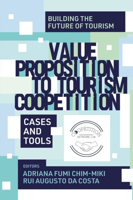 Rui Augusto da Costa, Adriana Fumi Chim-Miki - Value Proposition to Tourism Coopetition, E-bok