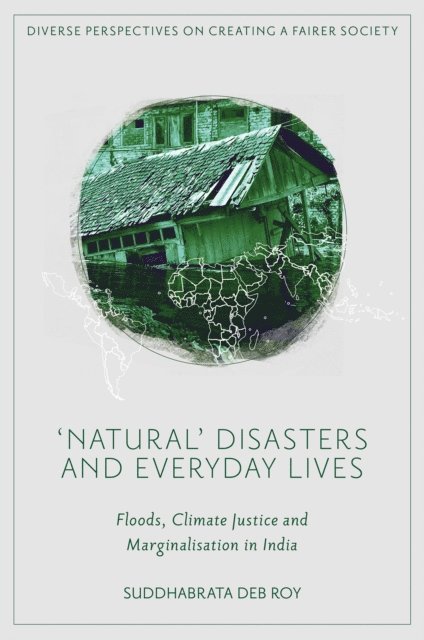 Suddhabrata Deb Roy - 'Natural' Disasters and Everyday Lives, E-bok