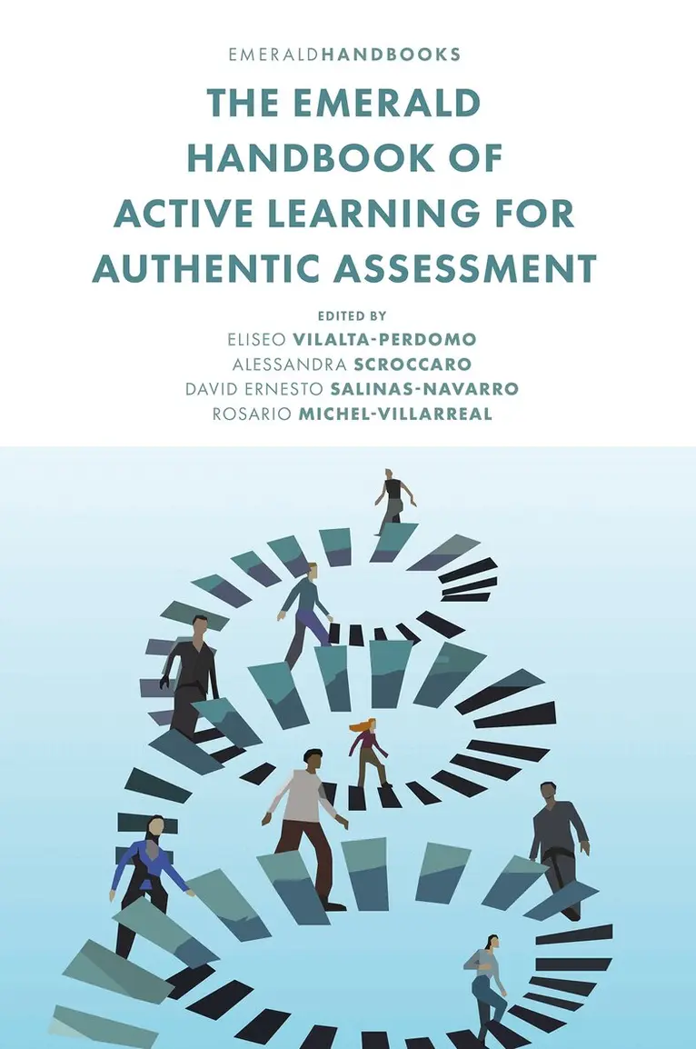 Eliseo Vilalta-Perdomo, Alessandra Scroccaro, David Ernesto Salinas-Navarro, Rosario Michel-Villarreal - Emerald Handbook of Active Learning For Authentic Assessment, Inbunden. Tillgänglighet: Lägg i varukorg