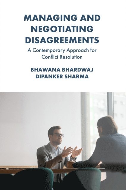 Dipanker Sharma, Bhawana Bhardwaj - Managing and Negotiating Disagreements, E-bok