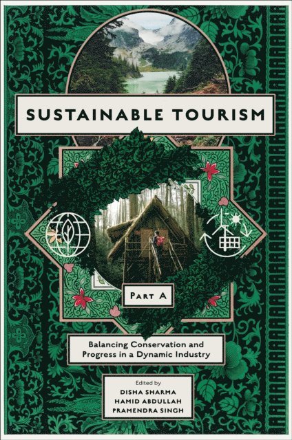 Pramendra Singh, Hamid Abdullah, Disha Sharma - Sustainable Tourism, Part A, E-bok