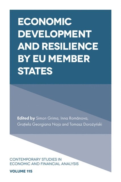 Tomasz Dorozynski, Gratiela-Georgiana Noja, Inna Romanova, Simon Grima - Economic Development and Resilience by EU Member States, E-bok