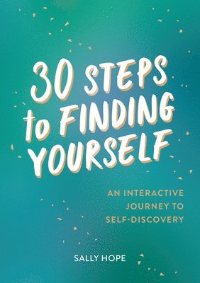 Sally Hope - 30 Steps to Finding Yourself, Häftad