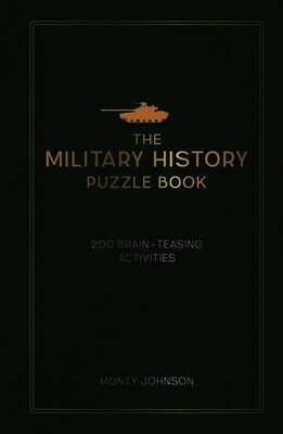 Harry Fielding, Monty Johnson - Military History Puzzle Book, Inbunden. Tillgänglighet: Lägg i varukorg