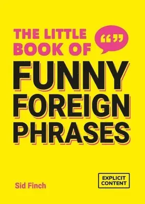 Sid Finch - Little Book of Funny Foreign Phrases, Häftad. Tillgänglighet: Lägg i varukorg