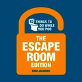 52 Things to Do While You Poo: The Escape Room Edition