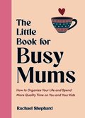Little Book for Busy Mums