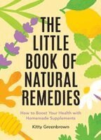Kitty Greenbrown - Little Book of Natural Remedies, Inbunden