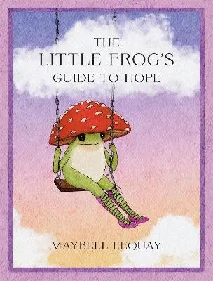 Little Frog's Guide to Hope