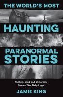 Jamie King - World's Most Haunting Paranormal Stories, Häftad. Tillgänglighet: Kommande