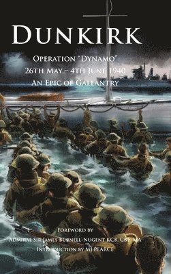 MJ Pearce - Dunkirk Operation Dynamo, Inbunden