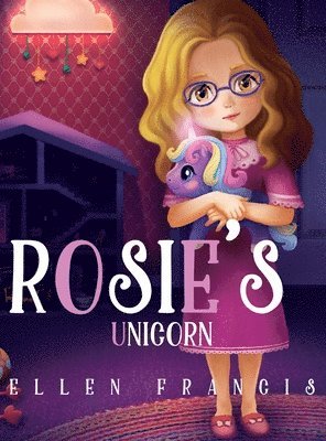 Ellen Francis - Rosie's Unicorn, Inbunden
