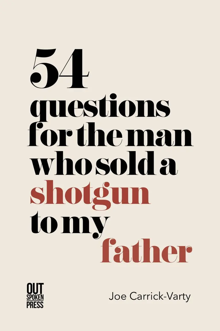 Joe Carrick-Varty - 54 Questions for the Man Who Sold a Shotgun to My Father, Häftad. Tillgänglighet: Lägg i varukorg