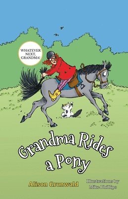 Alison Grunwald - Grandma Rides a Pony, Häftad. Tillgänglighet: Lägg i varukorg