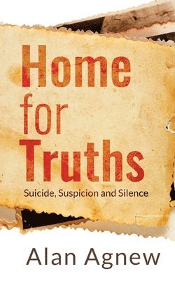 Alan Agnew - Home for Truths, Häftad