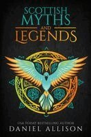 Daniel Allison - Scottish Myths & Legends, Häftad
