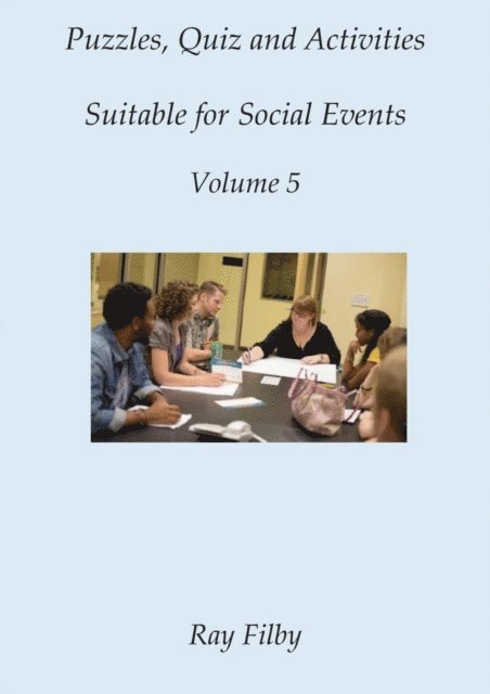 Ray Filby - Puzzles, Quiz and Activities suitable for Social Events Volume 5, E-bok. Tillgänglighet: Lägg i varukorg