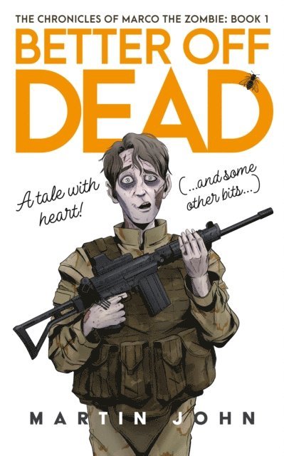 Martin John - Chronicles of Marco the Zombie. Book One: Better Off Dead, E-bok