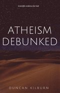 Atheism Debunked