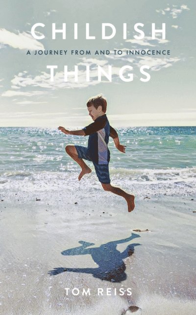 Thomas Reiss - Childish Things, E-bok