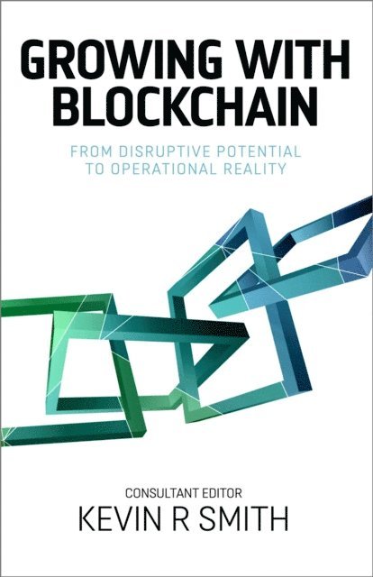 Kevin R Smith - Growing with Blockchain, E-bok