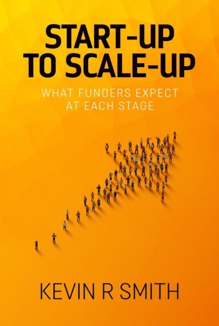 Kevin R Smith - Start-up to Scale-up, E-bok. Tillgänglighet: Lägg i varukorg