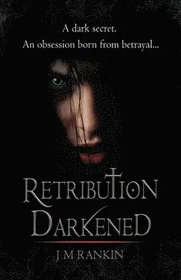 J. M. Rankin - Retribution Darkened, Häftad. Tillgänglighet: Lägg i varukorg