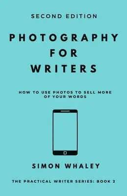 Simon Whaley - Photography for Writers, Häftad. Tillgänglighet: Lägg i varukorg