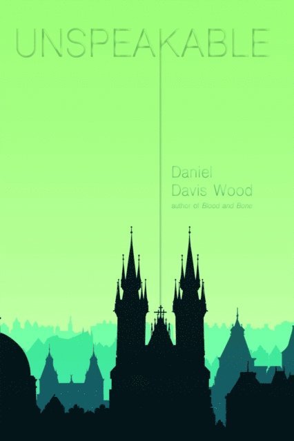 Daniel Davis Wood - Unspeakable, E-bok