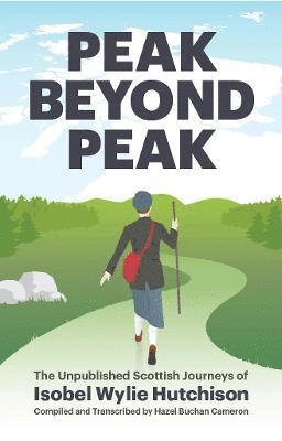 Isobel Wylie Hutchison, Hazel Buchan Cameron - Peak Beyond Peak, Häftad