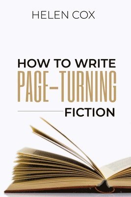 Helen Cox - How to Write Page-Turning Fiction, Häftad