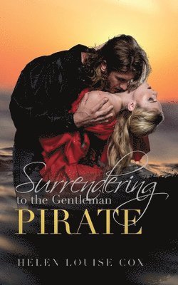 Helen Louise Cox - Surrendering to the Gentleman Pirate, Häftad