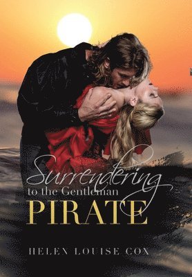 Helen Louise Cox - Surrendering to the Gentleman Pirate, Inbunden