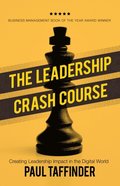 Leadership Crash Course: Creating Leadership Impact in the Digital World