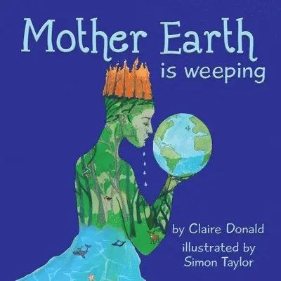 Claire Donald - Mother Earth is Weeping, Häftad. Tillgänglighet: Lägg i varukorg