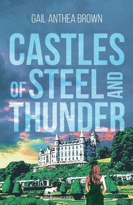 Gail Anthea Brown - Castles of Steel and Thunder, Häftad