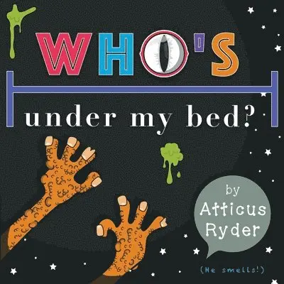 Atticus Ryder - Who's Under My Bed, Häftad. Tillgänglighet: Lägg i varukorg