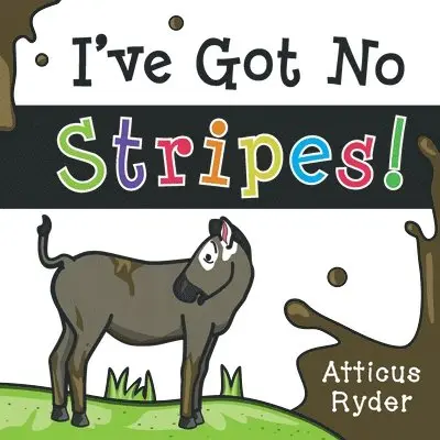 Atticus Ryder - I've Got No Stripes, Häftad. Tillgänglighet: Lägg i varukorg