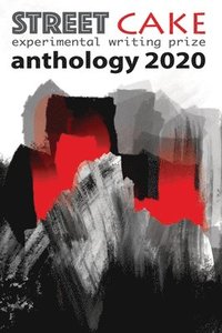 streetcake writing prize anthology 2020