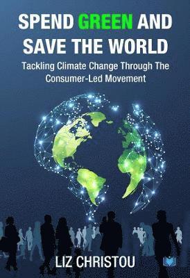 Liz Christou - Spend Green and Save The World, Häftad