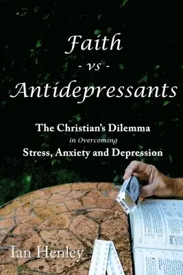 Ian Henley - Faith Vs Antidepressants, Häftad. Tillgänglighet: Lägg i varukorg