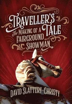 David Slattery-Christy - Traveller's Tale, Inbunden