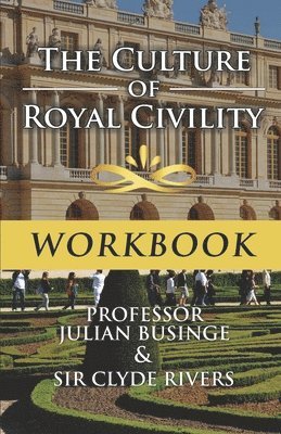 Clyde Rivers, Julian Businge - Culture of Royal Civility workbook, Häftad