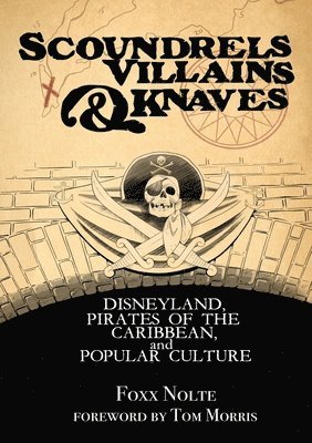 Foxx Nolte - Scoundrels, Villains, & Knaves, Häftad