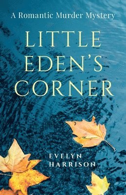 Evelyn Harrison - Little Eden's Corner, Häftad
