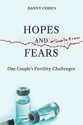 Danny Cohen - Hopes and Fears, Häftad. Tillgänglighet: Lägg i varukorg
