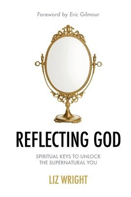 Liz Wright - Reflecting God, Häftad