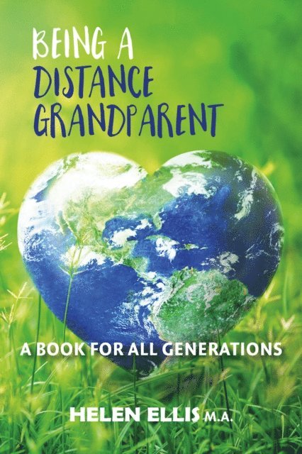 Helen Ellis - Being A Distance Grandparent: A Book for ALL Generations, E-bok