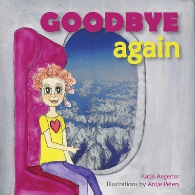 Katja Aegerter - Goodbye Again, Häftad